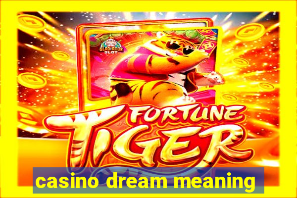 casino dream meaning