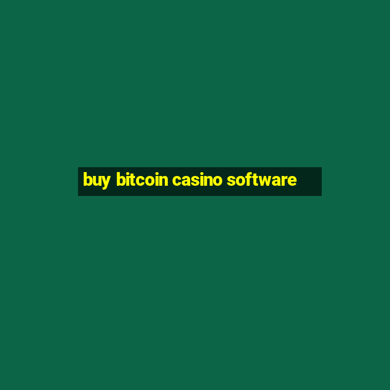 buy bitcoin casino software