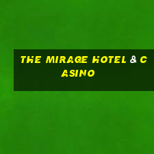 the mirage hotel & casino