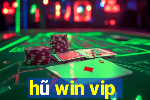 hũ win vip