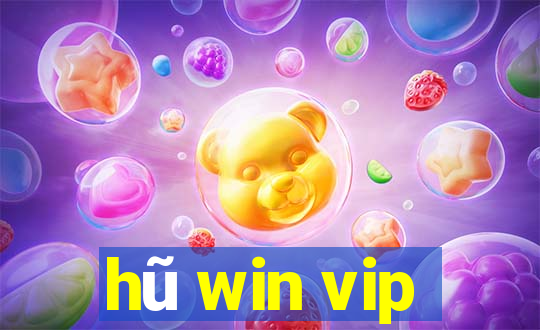 hũ win vip