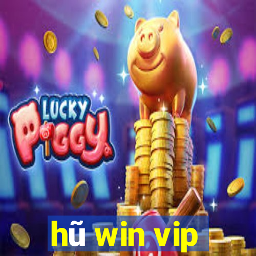 hũ win vip