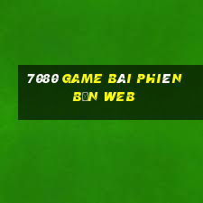 7080 game bài phiên bản web