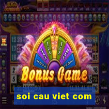 soi cau viet com