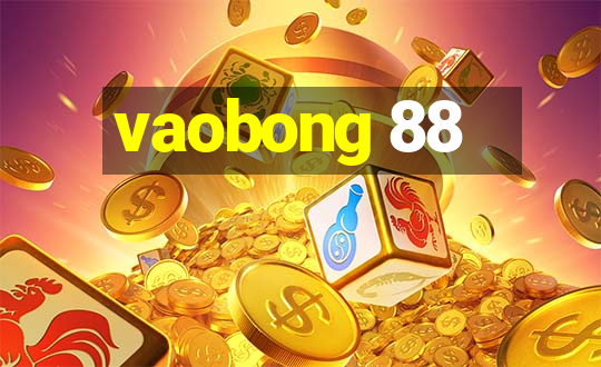 vaobong 88