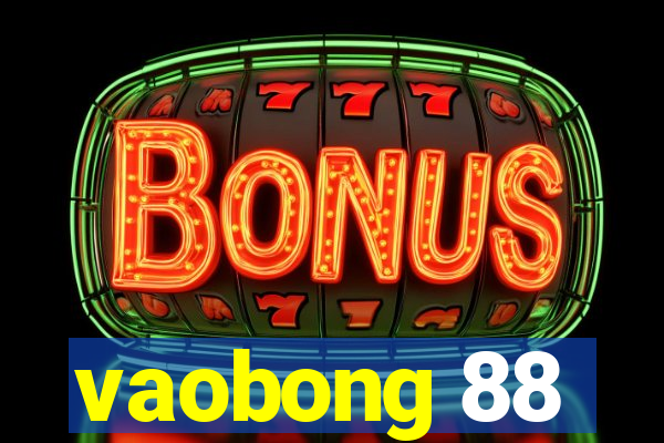 vaobong 88