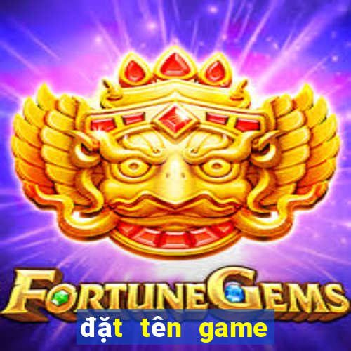 đặt tên game dễ thương cho nữ