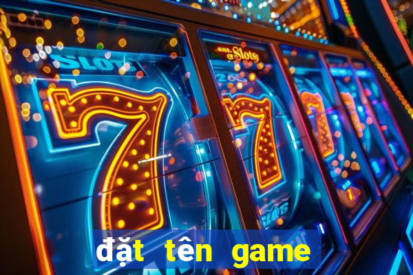 đặt tên game dễ thương cho nữ