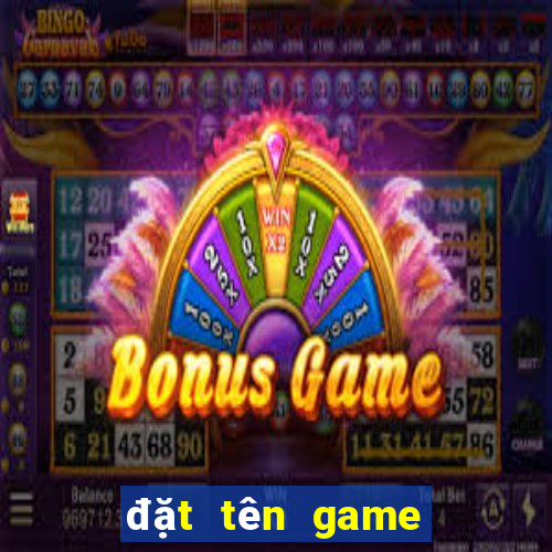 đặt tên game dễ thương cho nữ