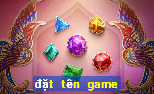 đặt tên game dễ thương cho nữ