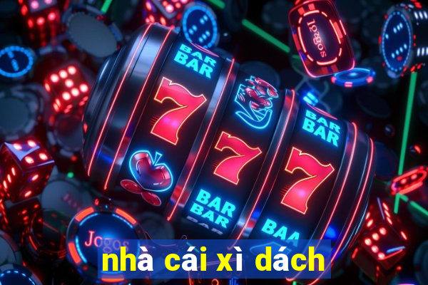 nhà cái xì dách