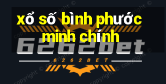 xổ số bình phước minh chính