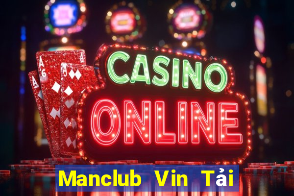 Manclub Vin Tải Game Bài Đổi Thưởng