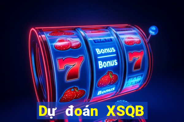 Dự đoán XSQB hôm nay