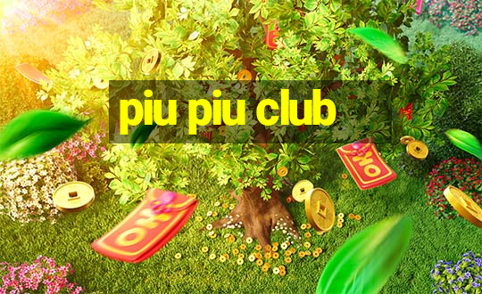 piu piu club