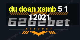 du doan xsmb 5 11 2021