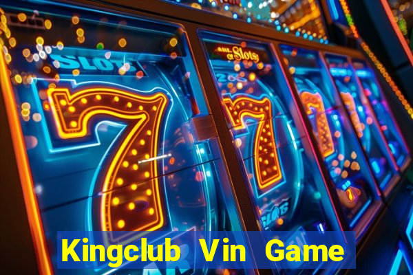 Kingclub Vin Game Bài 1 Đổi 1