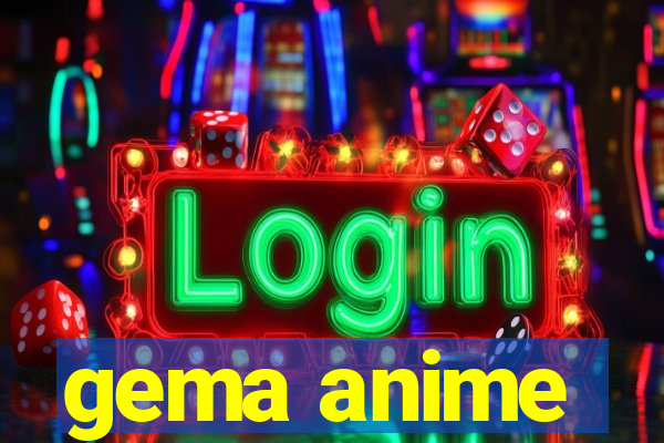 gema anime