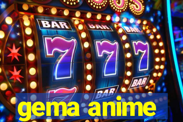 gema anime