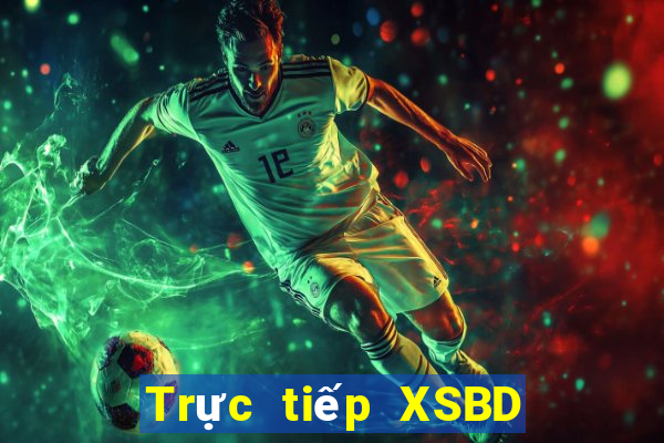 Trực tiếp XSBD ngày 27