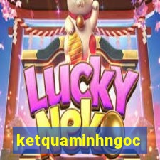 ketquaminhngoc