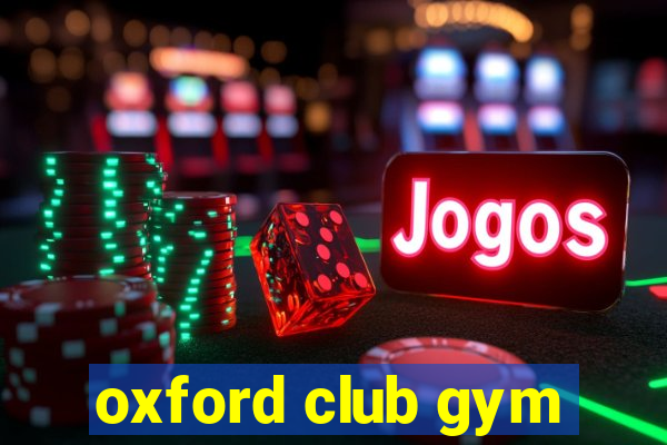 oxford club gym