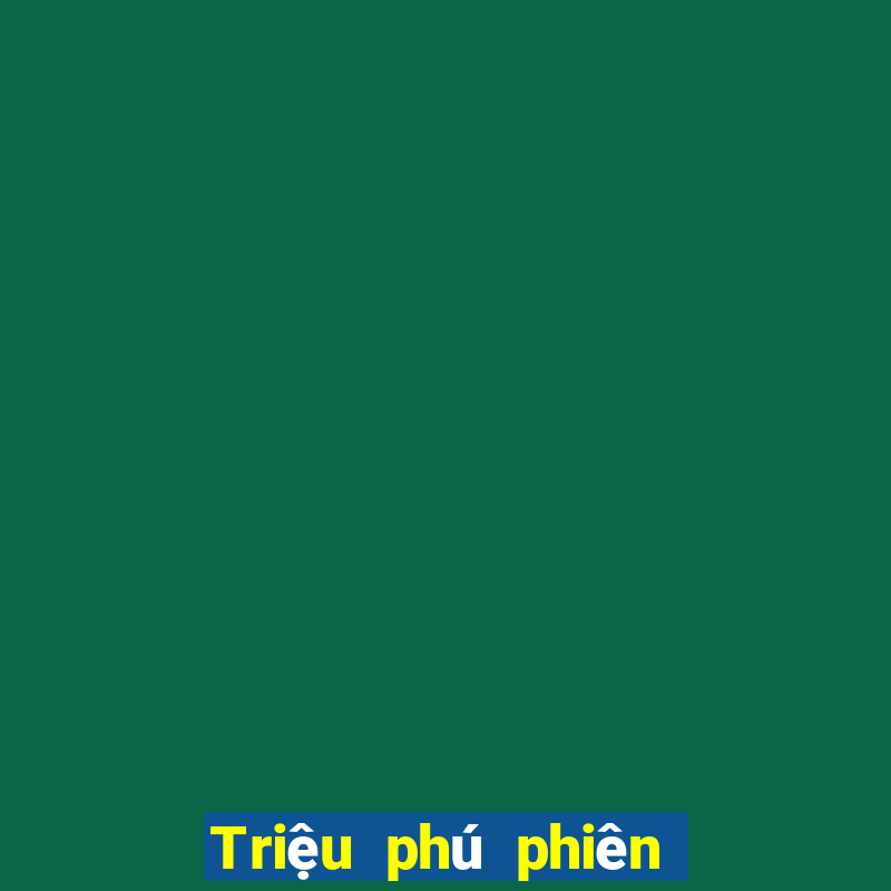 Triệu phú phiên bản ngắn