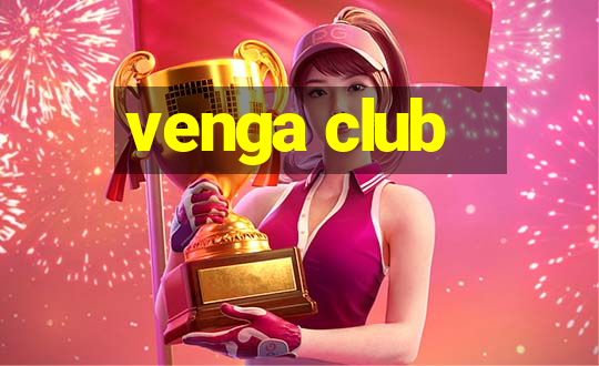 venga club