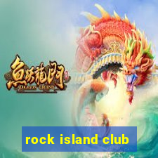 rock island club