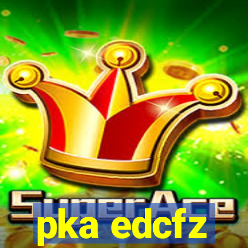 pka edcfz