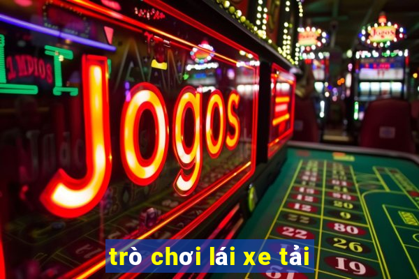 trò chơi lái xe tải