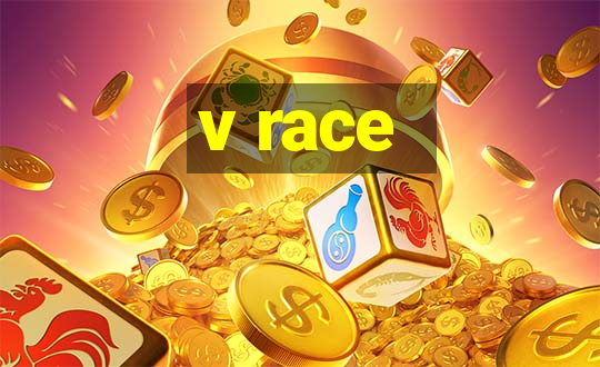 v race