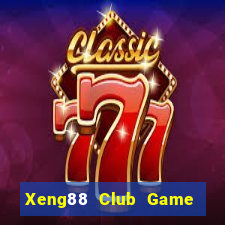 Xeng88 Club Game Bài Đổi Thưởng Go88