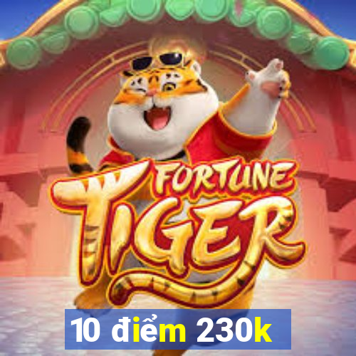 10 điểm 230k