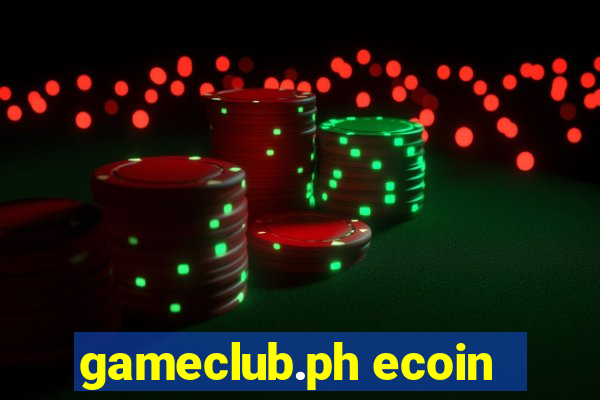 gameclub.ph ecoin