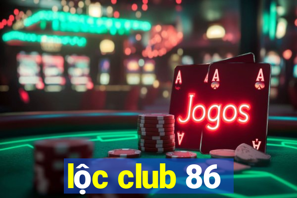 lộc club 86