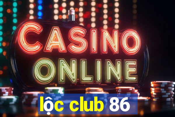 lộc club 86