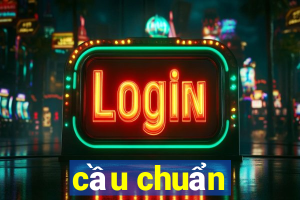 cầu chuẩn