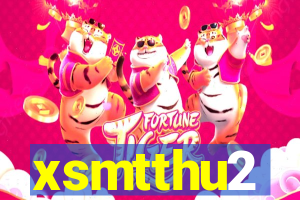 xsmtthu2