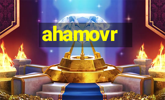 ahamovr