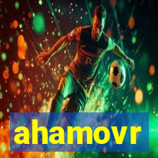 ahamovr