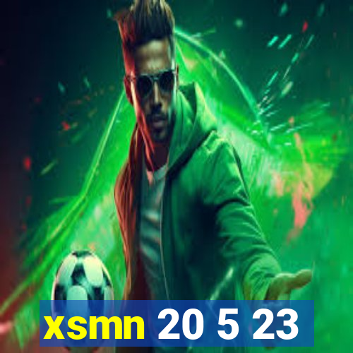 xsmn 20 5 23