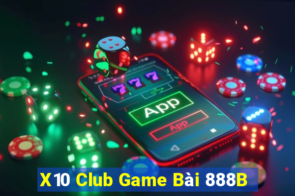 X10 Club Game Bài 888B