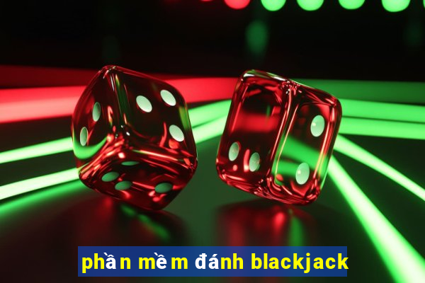 phần mềm đánh blackjack