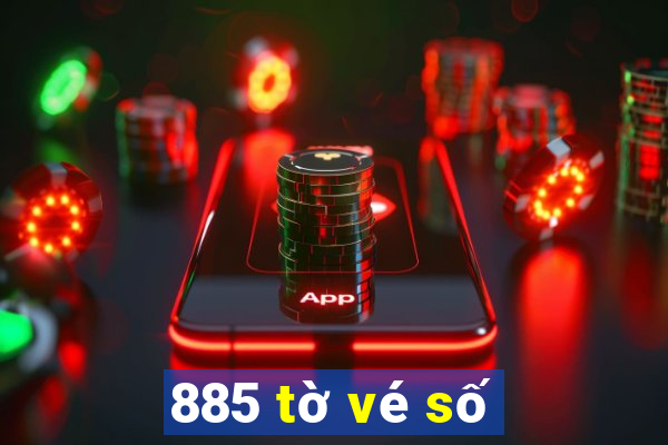 885 tờ vé số