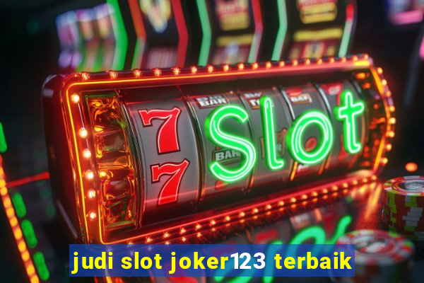 judi slot joker123 terbaik