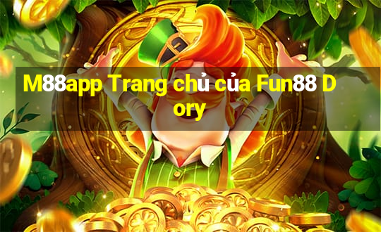 M88app Trang chủ của Fun88 Dory