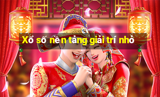 Xổ số nền tảng giải trí nhỏ