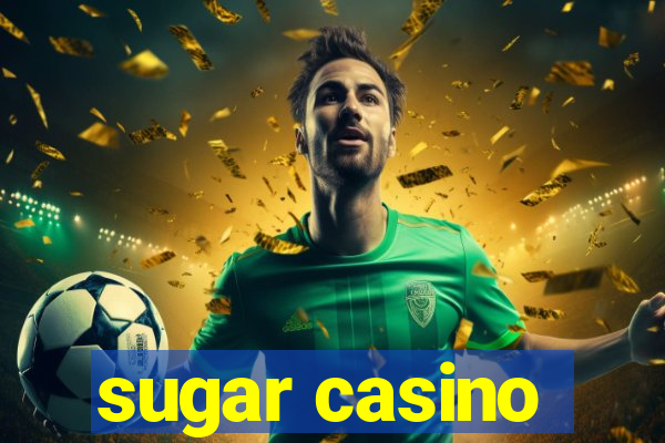 sugar casino