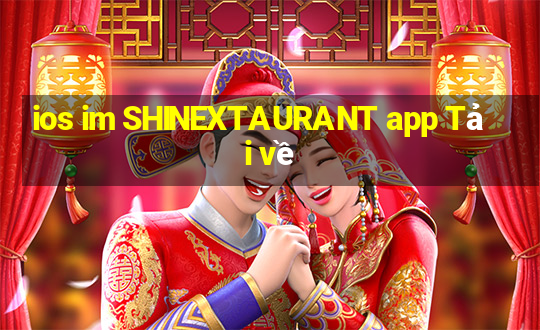 ios im SHINEXTAURANT app Tải về